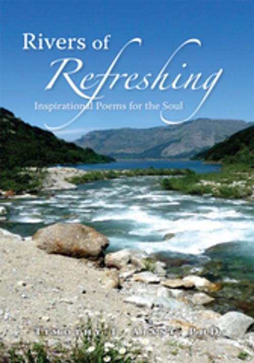 Cover of the book Rivers of Refreshing by Timothy T. Ajani, Xlibris US