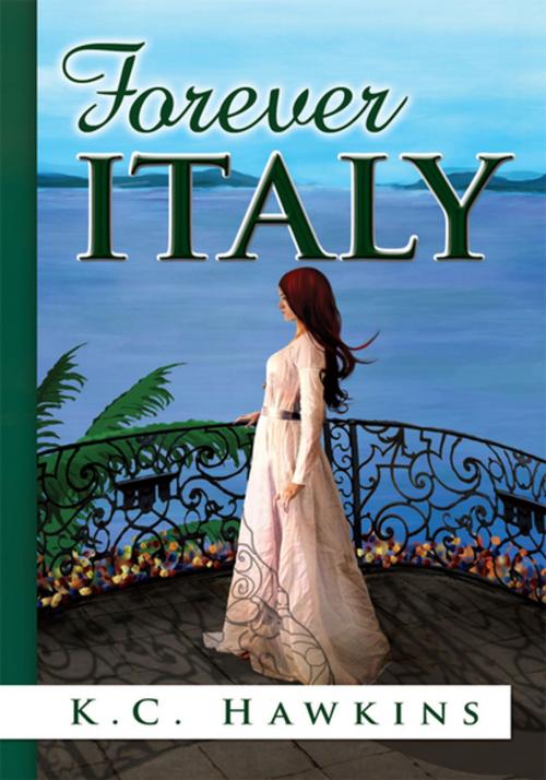 Cover of the book Forever Italy by K.C. Hawkins, Xlibris US