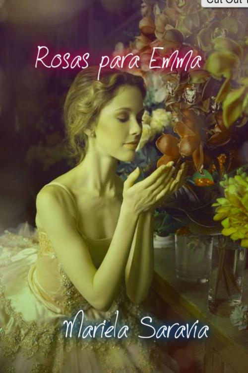 Cover of the book Rosas para Emma by Mariela Saravia, Mariela  Saravia