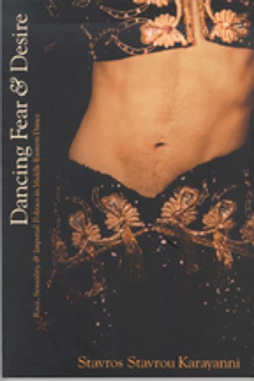 Cover of the book Dancing Fear and Desire by Stavros Stavrou Karayanni, Wilfrid Laurier University Press