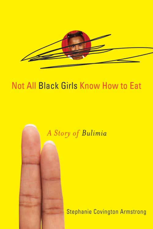 Cover of the book Not All Black Girls Know How to Eat by Stephanie Covington Armstrong, Chicago Review Press