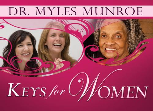 Cover of the book Keys For Women by Dr. Myles Monroe, Whitaker House