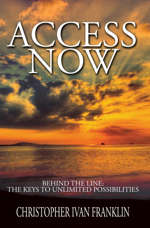 Cover of the book Access Now: Behind the Line by Christopher Ivan Franklin, Urban Books
