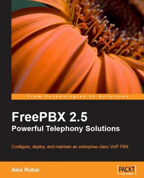 Cover of the book FreePBX 2.5 Powerful Telephony Solutions by Alex Robar, Packt Publishing