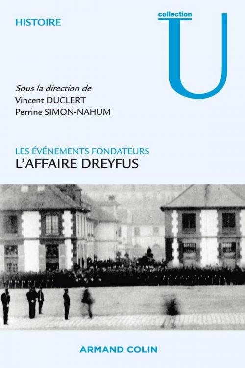 Cover of the book L'affaire Dreyfus by Vincent Duclert, Perrine Simon-Nahum, Armand Colin