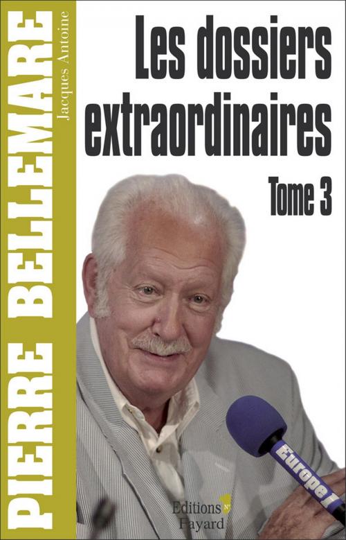 Cover of the book Les Dossiers extraordinaires, tome 3 by Pierre Bellemare, Editions 1