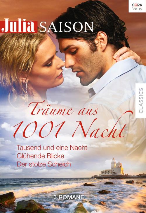 Cover of the book Julia präsentiert Träume aus 1001 Nacht Band 04 by Alexandra Sellers, CORA Verlag GmbH & Co. KG