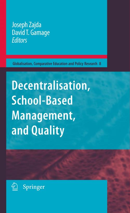 Cover of the book Decentralisation, School-Based Management, and Quality by , Springer Netherlands