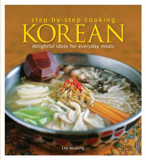 Cover of the book Step by Step Cooking Korean by Lee Minjung, Marshall Cavendish International