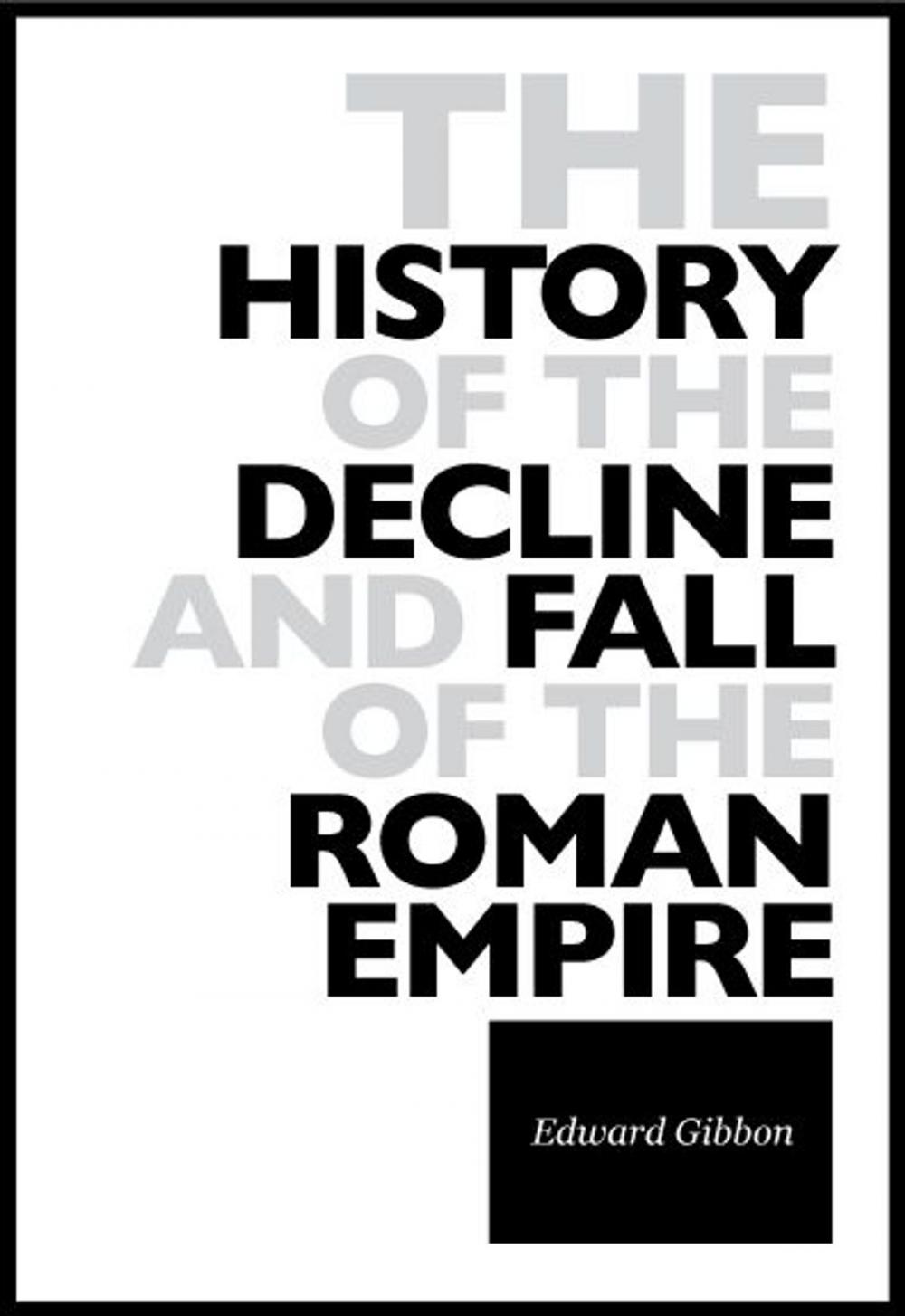 Big bigCover of The History Of The Decline And Fall Of The Roman Empire