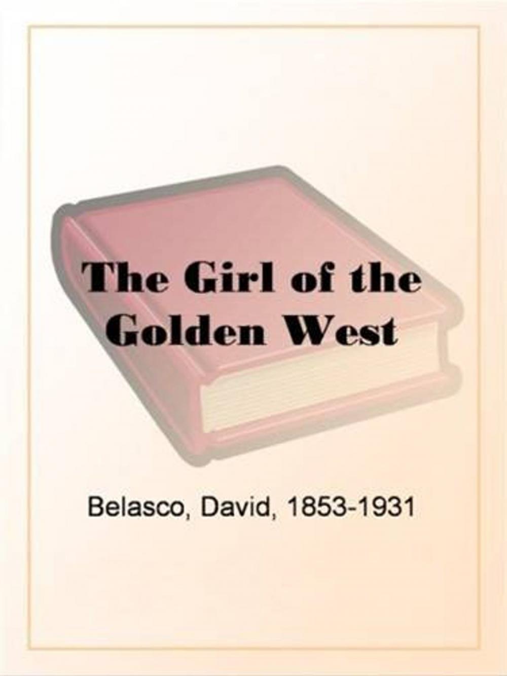 Big bigCover of The Girl Of The Golden West