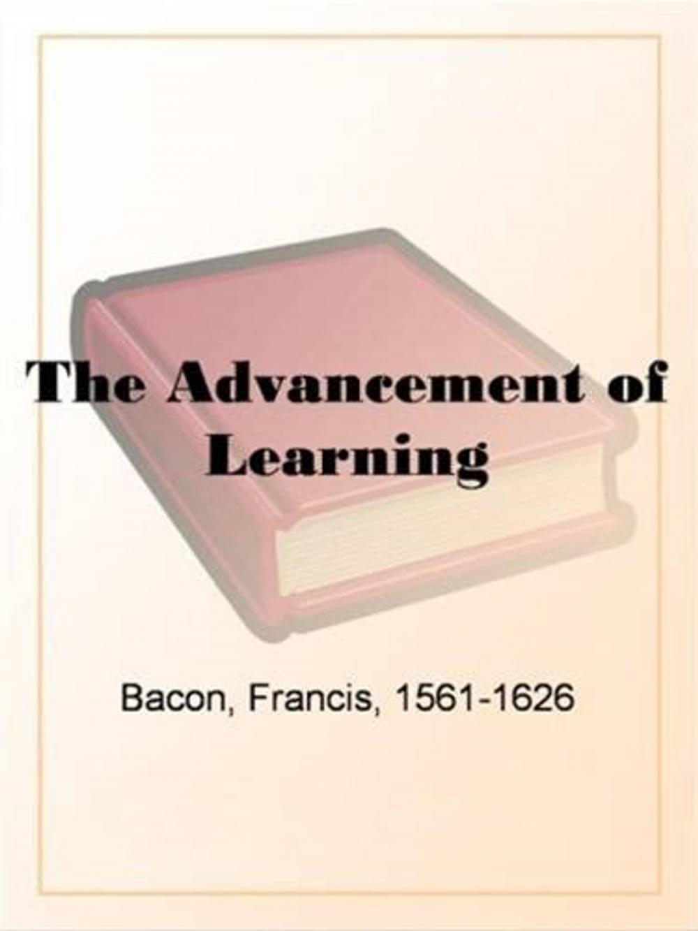 Big bigCover of The Advancement Of Learning