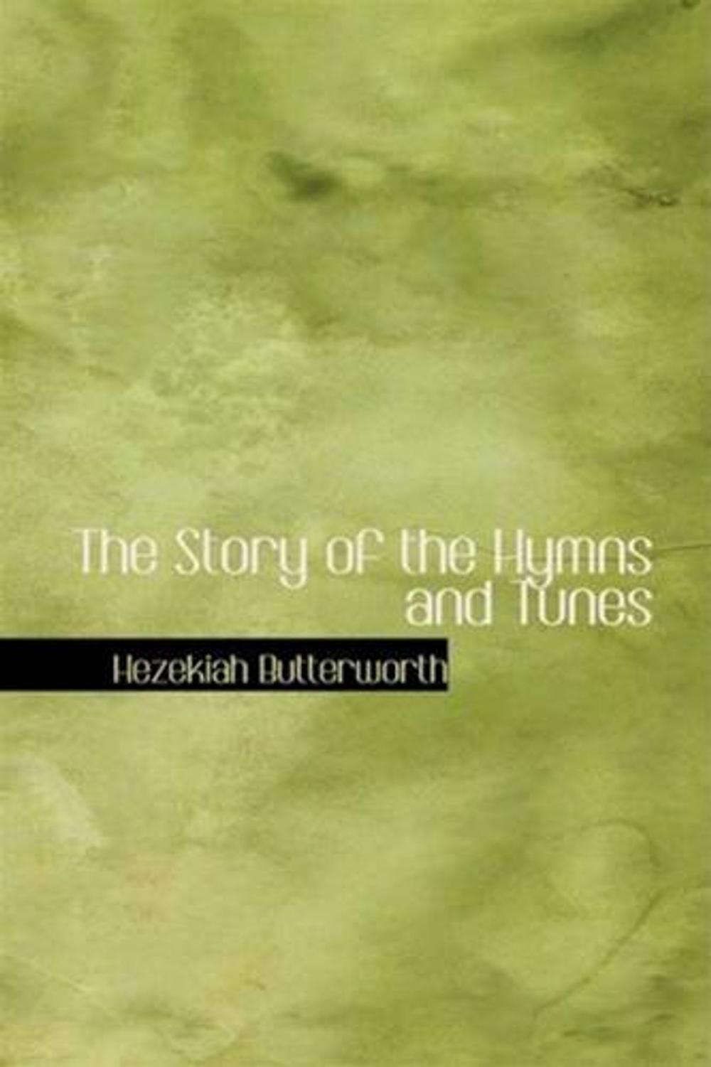 Big bigCover of The Story Of The Hymns And Tunes