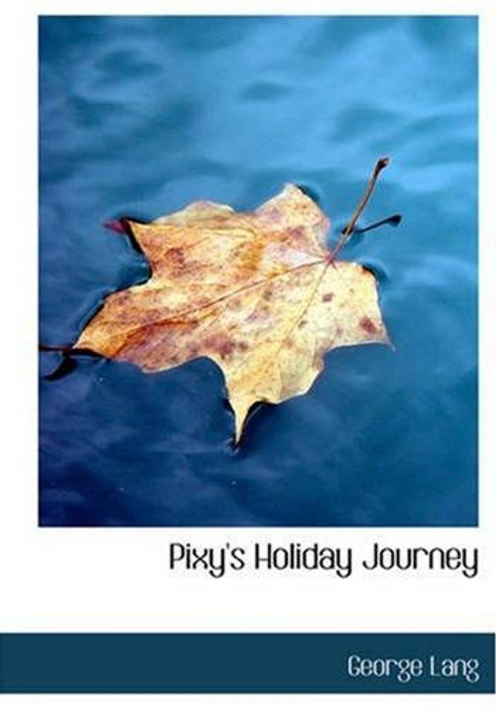 Big bigCover of Pixy's Holiday Journey