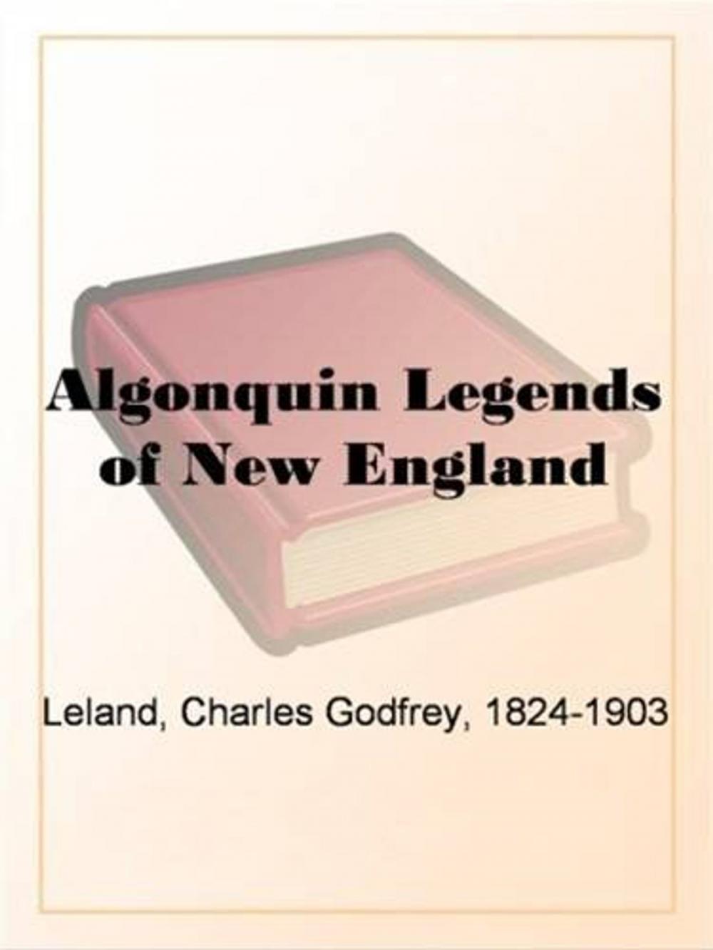 Big bigCover of The Algonquin Legends Of New England