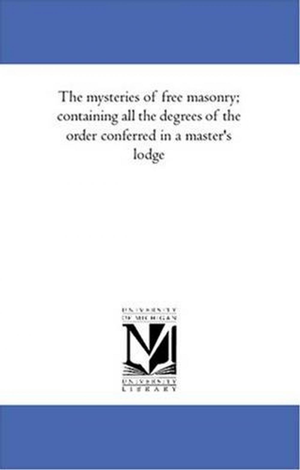 Big bigCover of The Mysteries Of Free Masonry