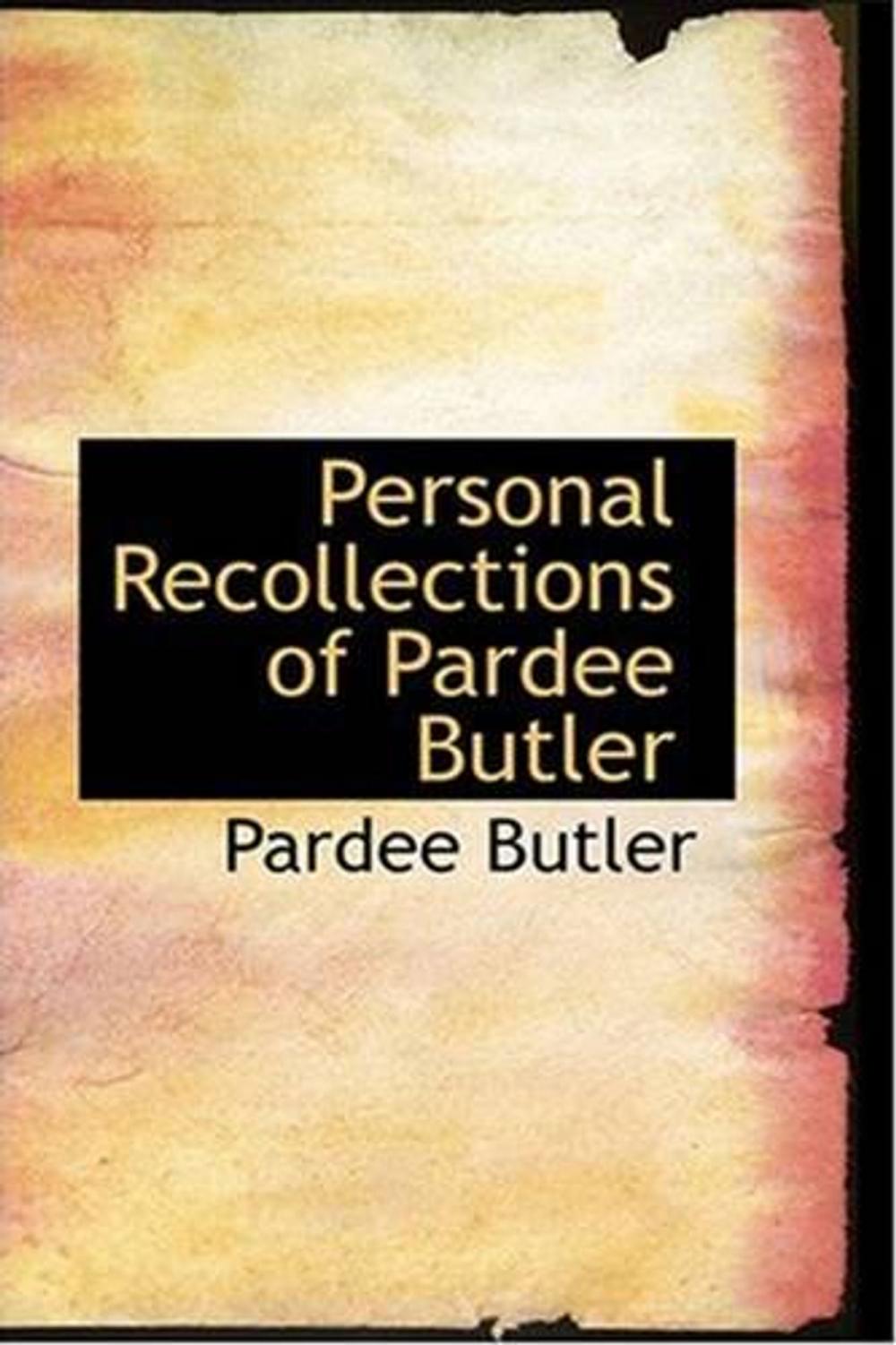 Big bigCover of Personal Recollections Of Pardee Butler