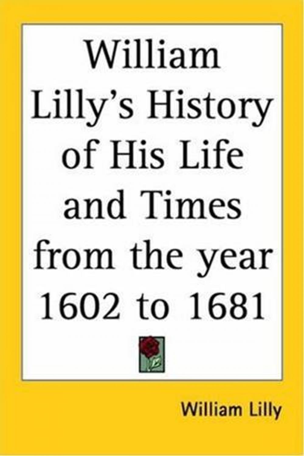 Big bigCover of William Lilly's History Of His Life And Times