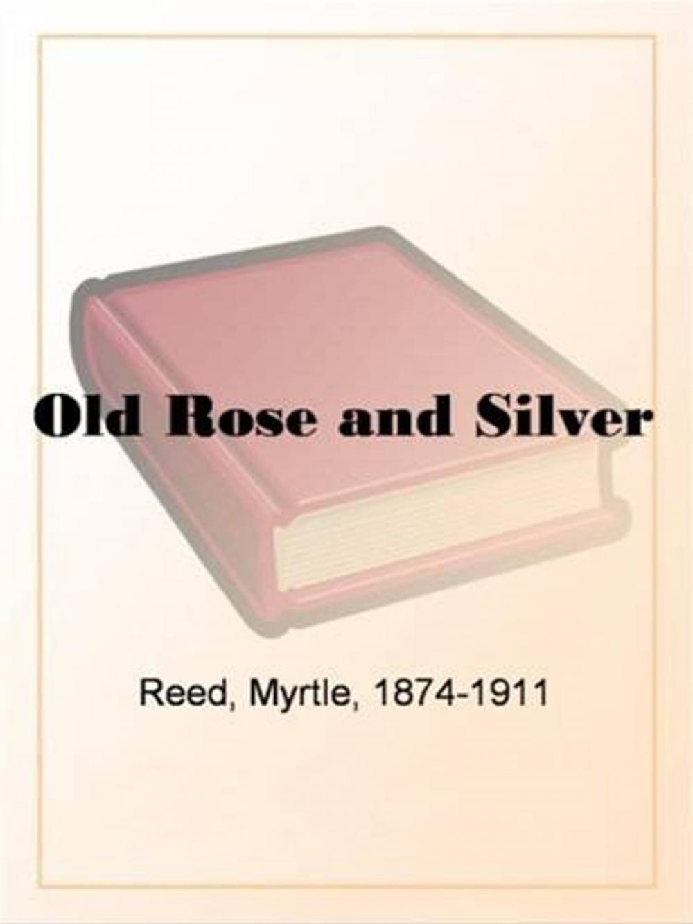 Big bigCover of Old Rose And Silver