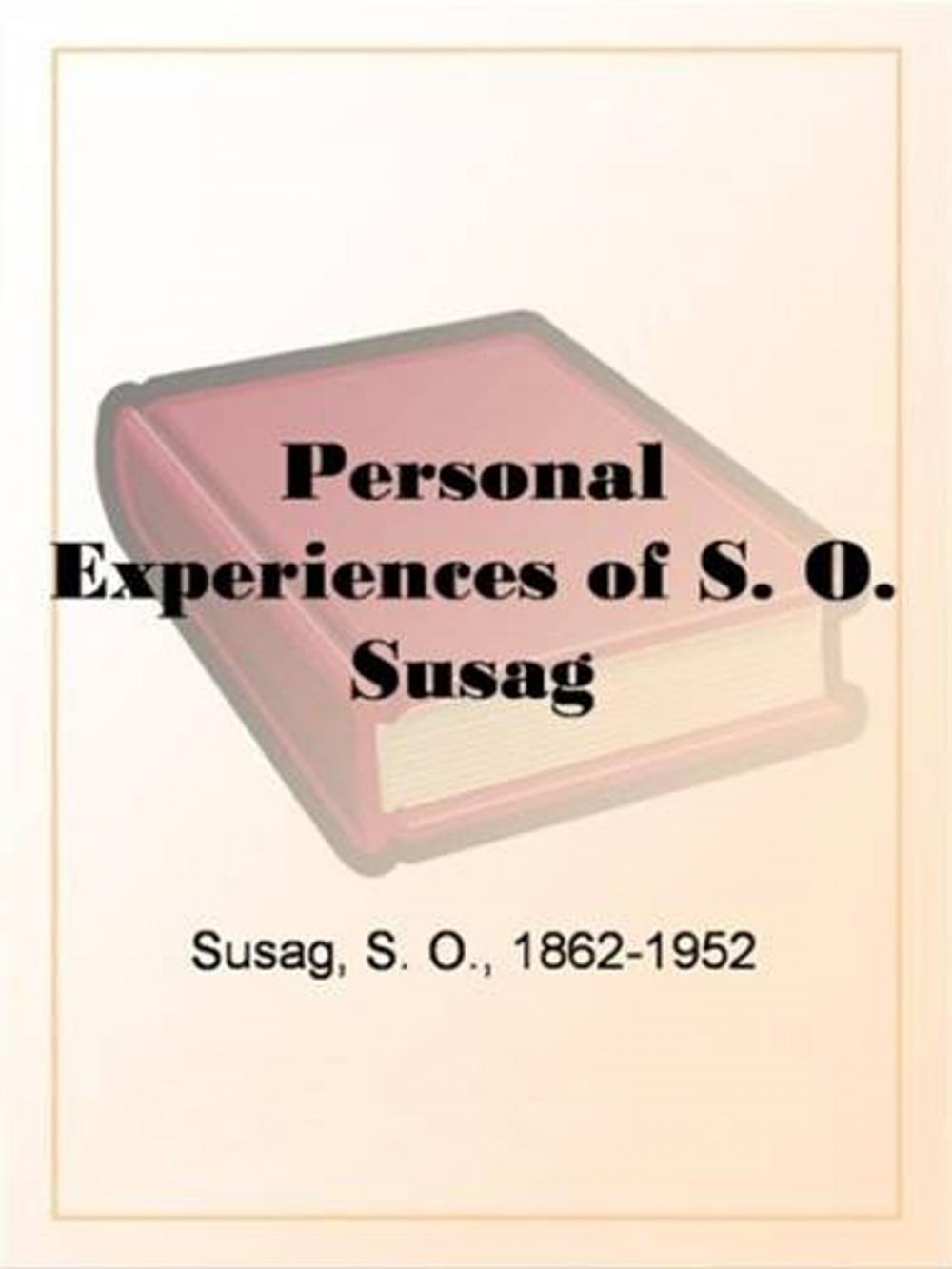 Big bigCover of Personal Experiences Of S. O. Susag