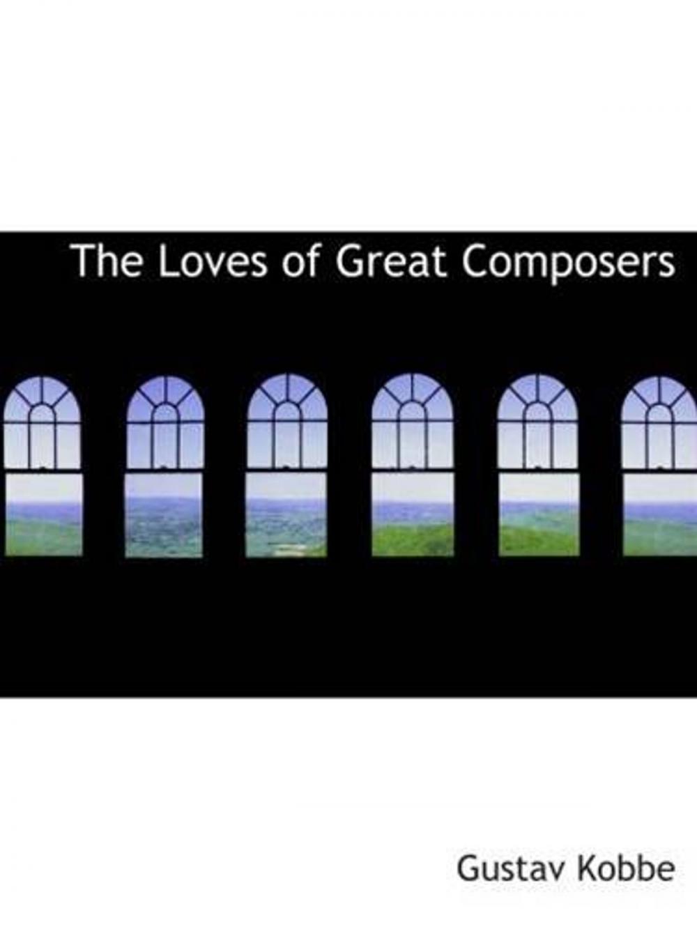 Big bigCover of The Loves Of Great Composers