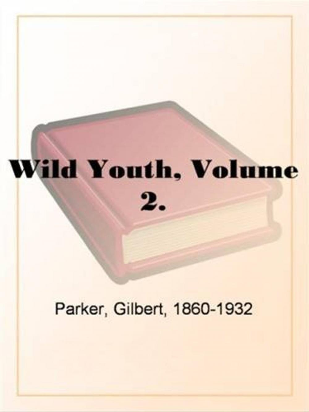 Big bigCover of Wild Youth, Volume 2.