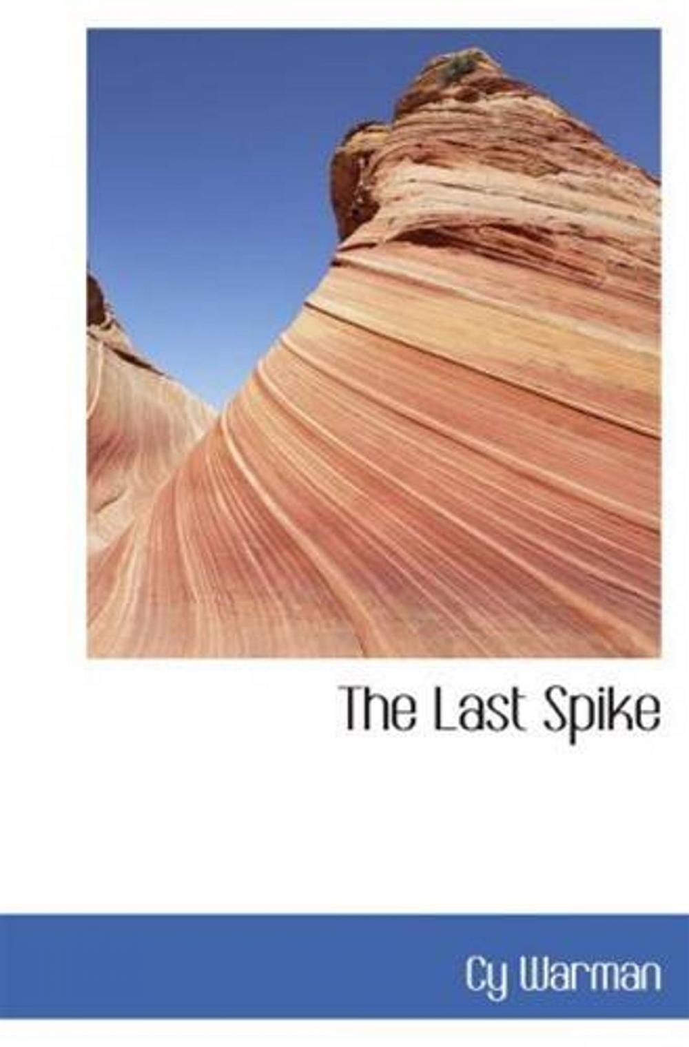 Big bigCover of The Last Spike