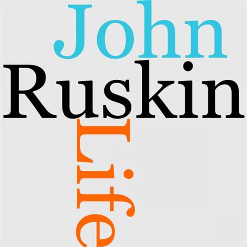 Big bigCover of The Life Of John Ruskin