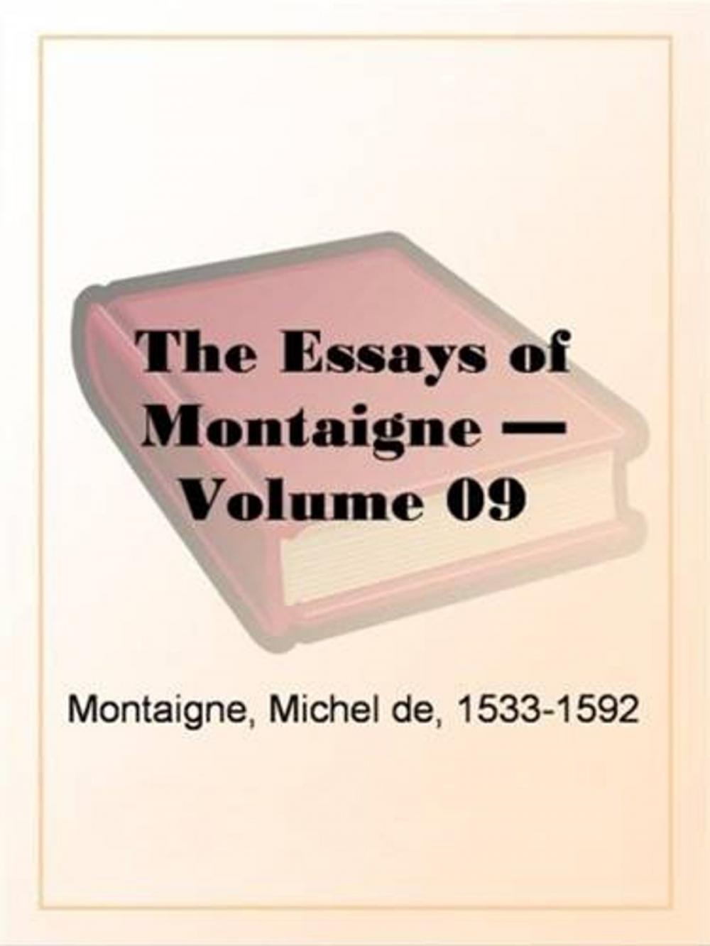 Big bigCover of The Essays Of Montaigne, Volume 9