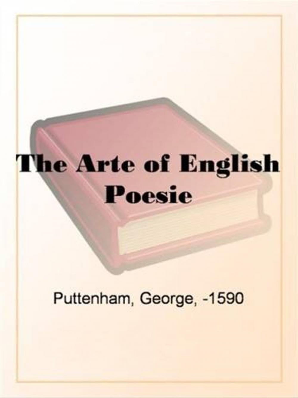 Big bigCover of The Arte Of English Poesie