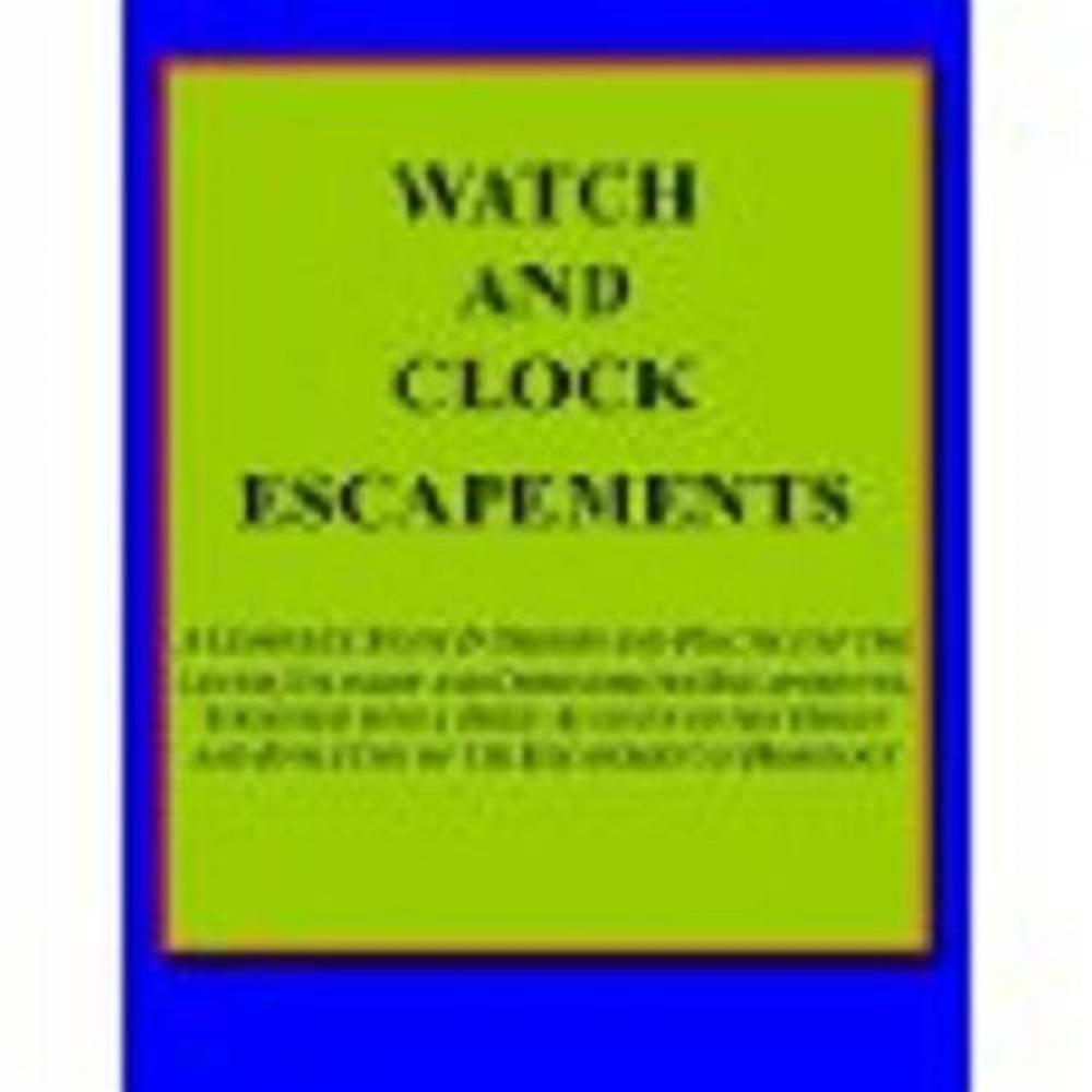 Big bigCover of Watch And Clock Escapements