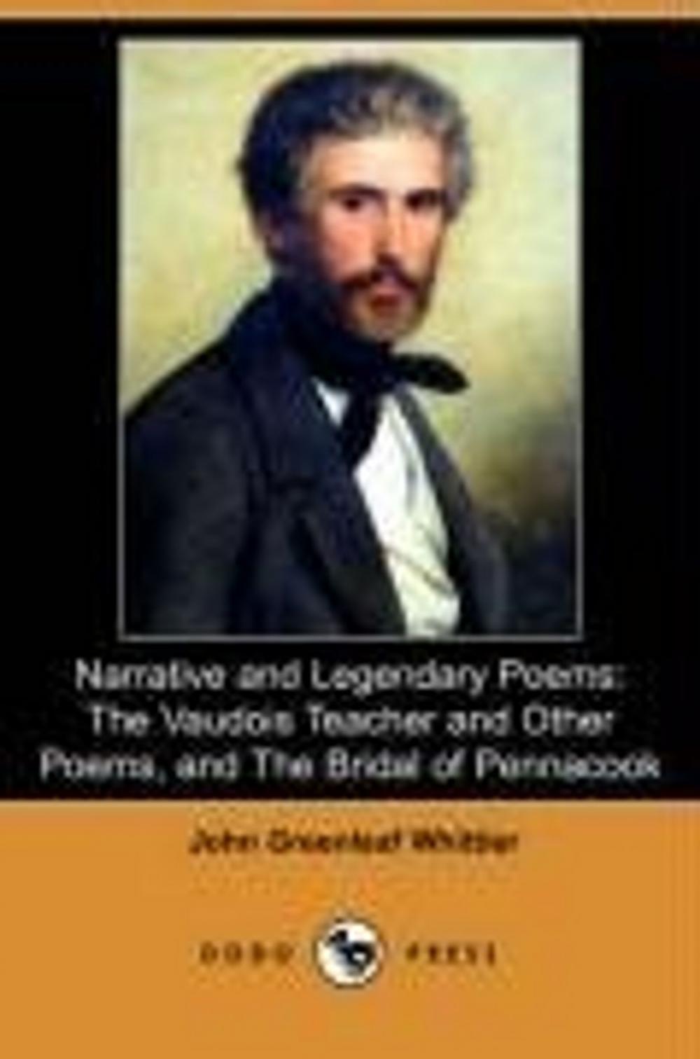 Big bigCover of Narrative And Legendary Poems: The Bridal Of Pennacook