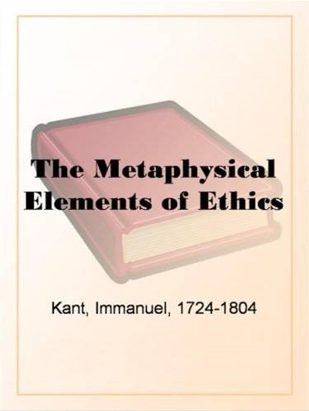 Big bigCover of The Metaphysical Elements Of Ethics