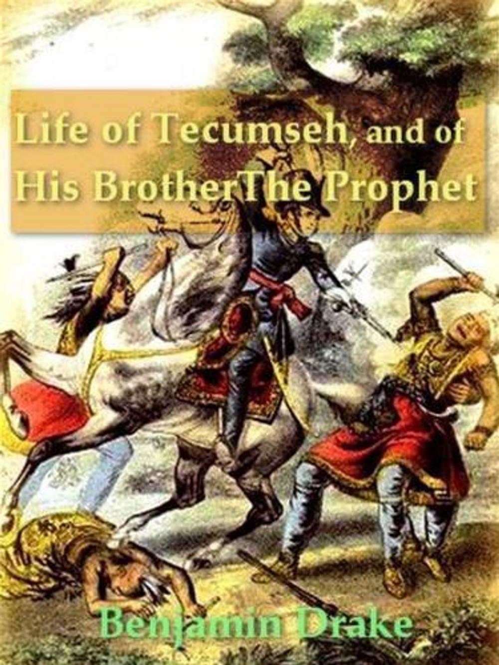 Big bigCover of Life Of Tecumseh, And Of His Brother The Prophet