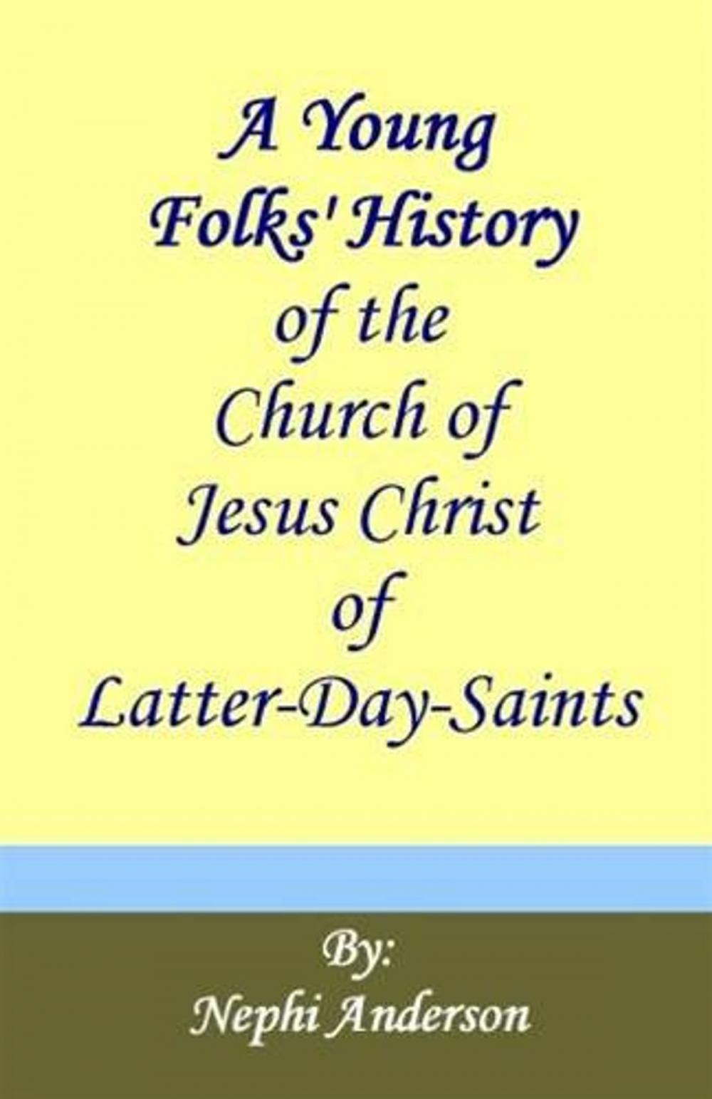 Big bigCover of A Young Folks' History Of The Church Of Jesus Christ Of Latter-Day Saints