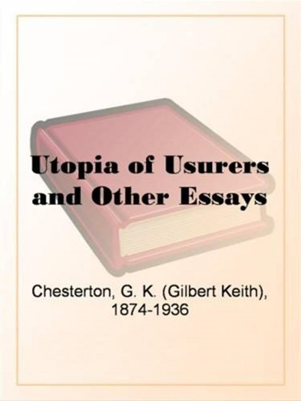 Big bigCover of Utopia Of Usurers And Other Essays