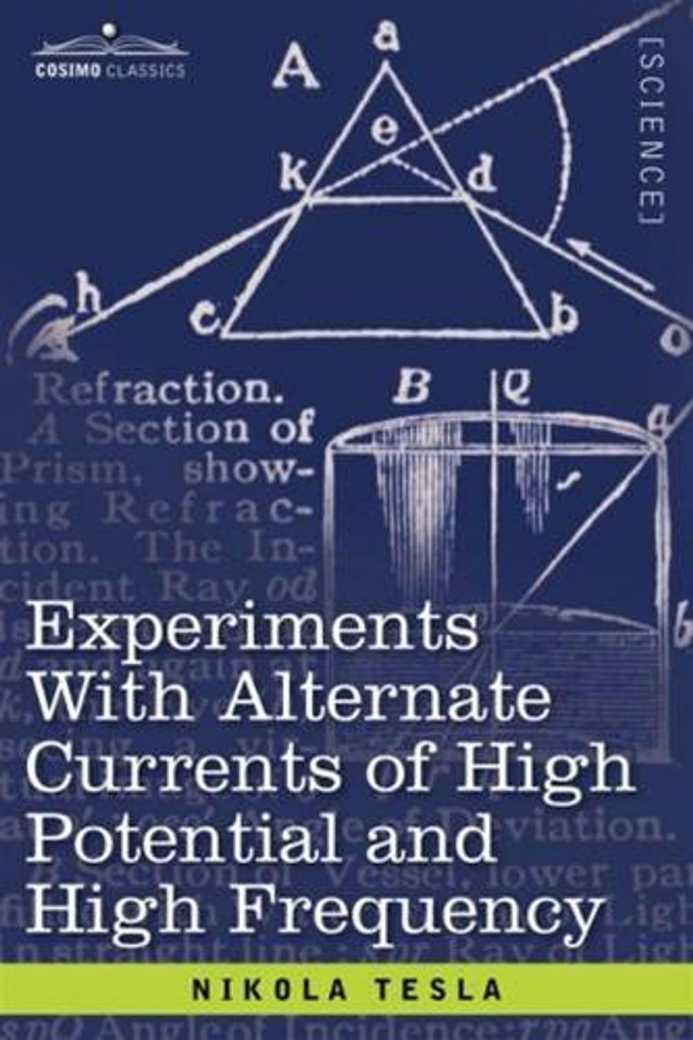 Big bigCover of Experiments With Alternate Currents Of High Potential And High