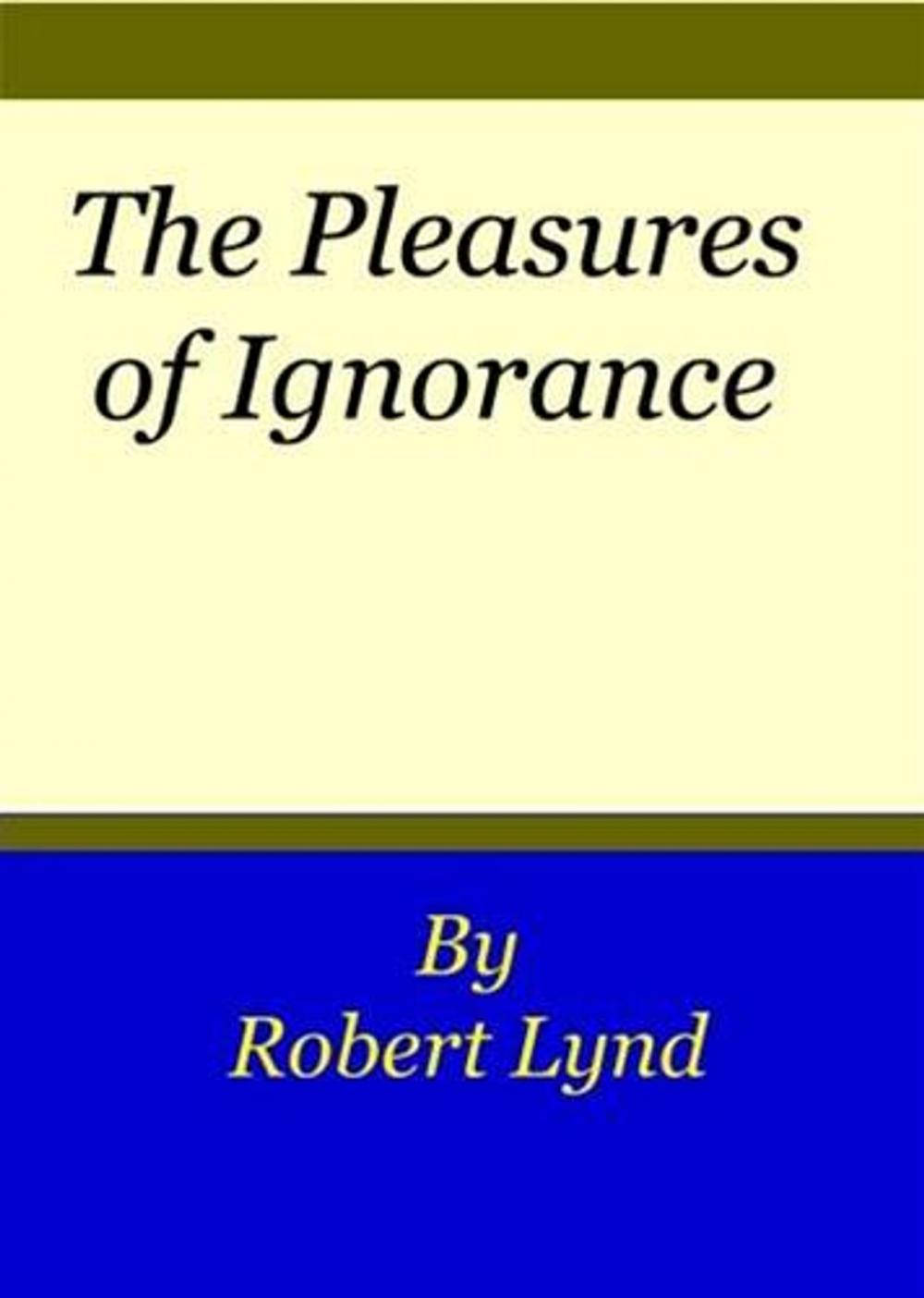 Big bigCover of The Pleasures Of Ignorance