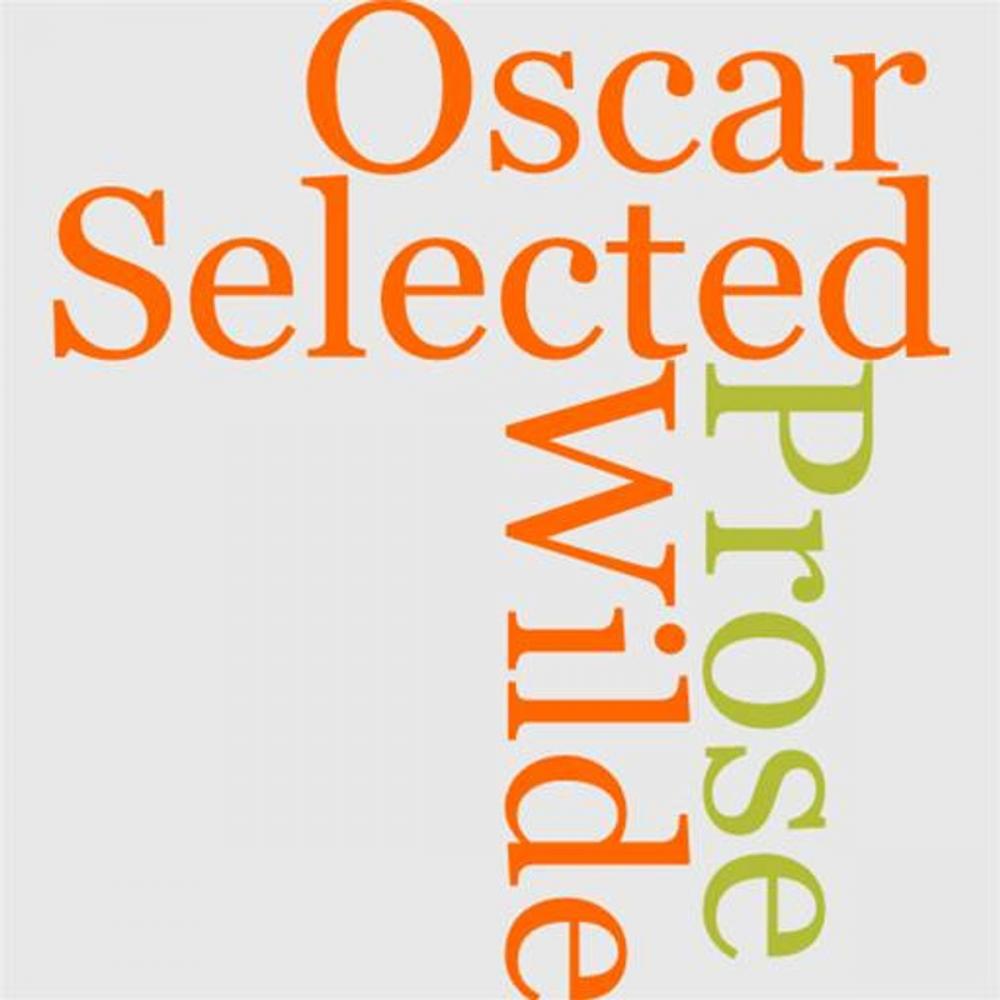 Big bigCover of Selected Prose Of Oscar Wilde