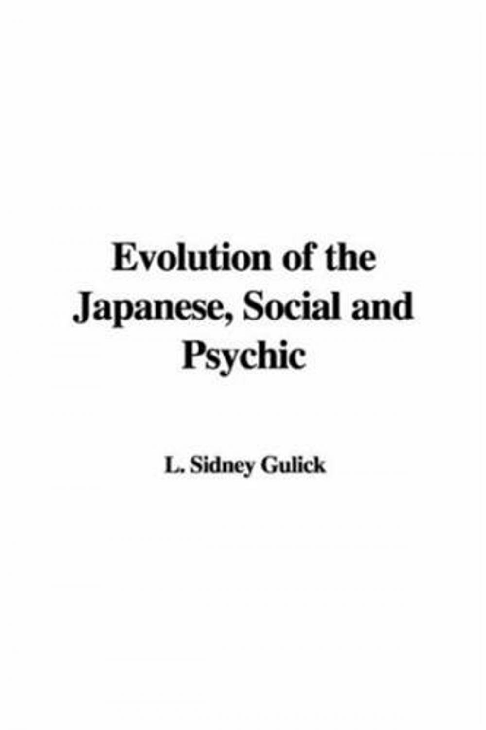 Big bigCover of Evolution Of The Japanese, Social And Psychic