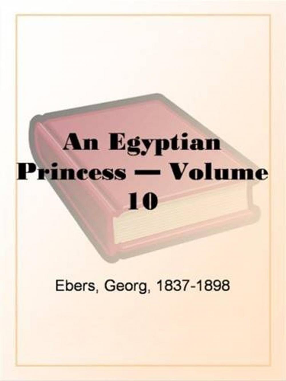 Big bigCover of An Egyptian Princess, Volume 10.