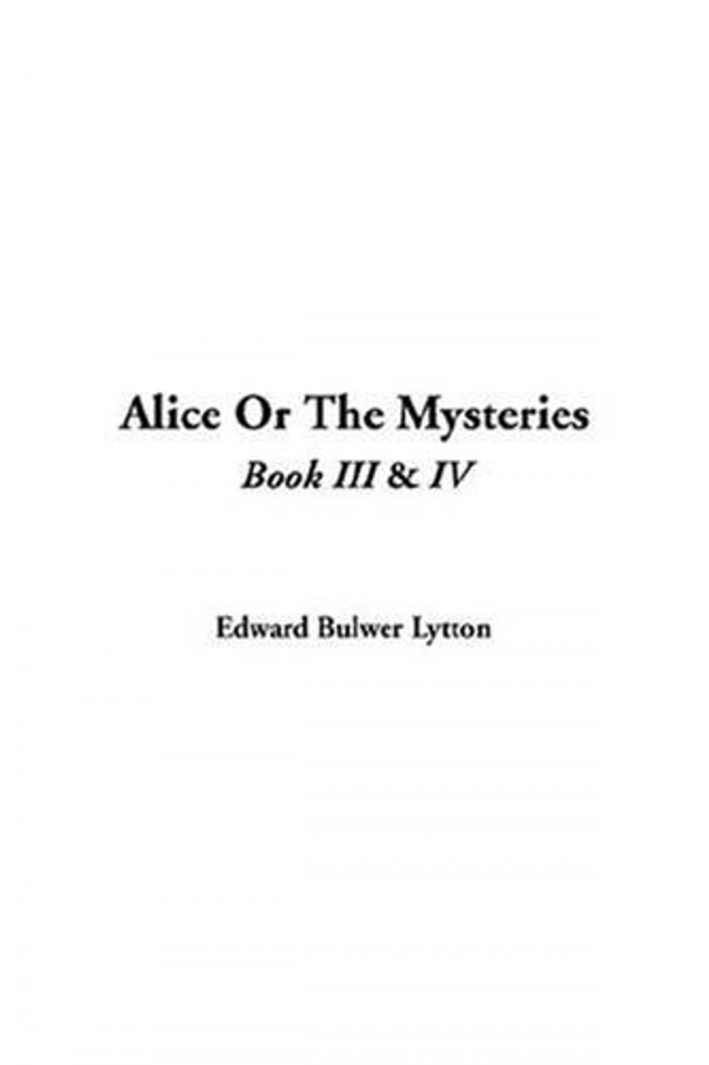 Big bigCover of Alice, Or The Mysteries, Book IV