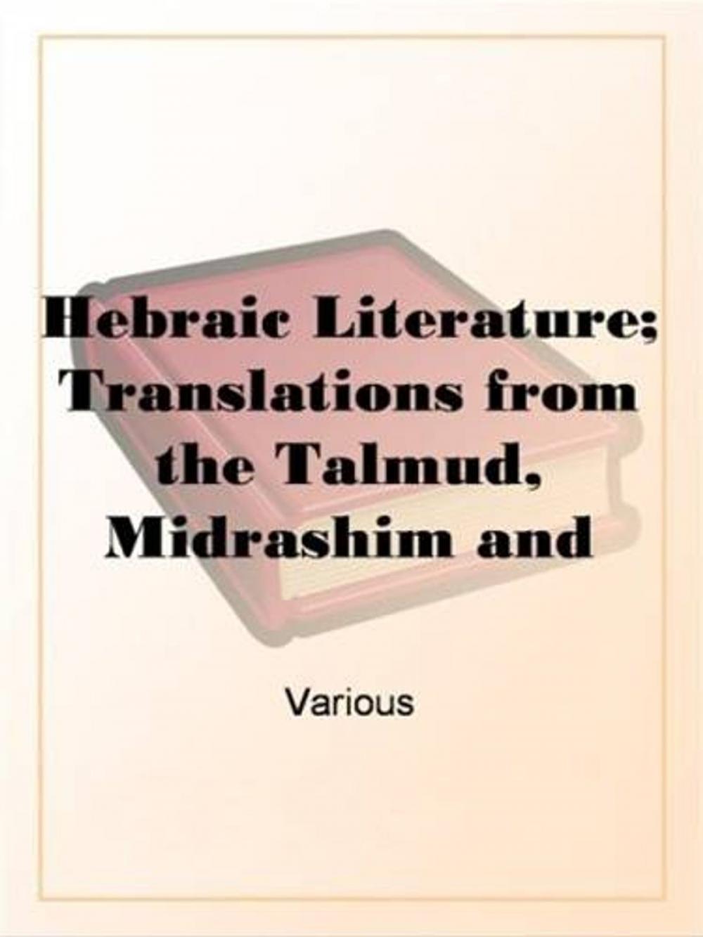 Big bigCover of Hebraic Literature; Translations From The Talmud, Midrashim And