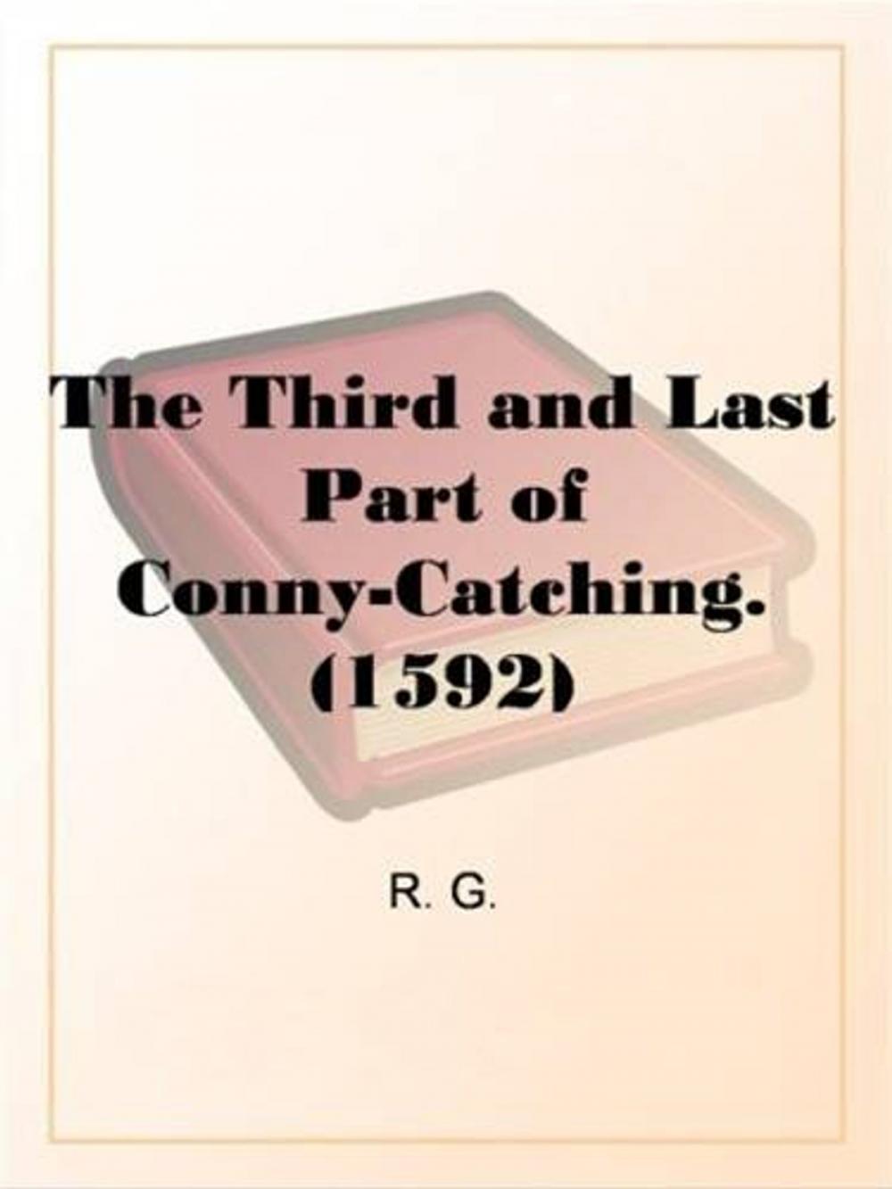 Big bigCover of The Third And Last Part Of Conny-Catching. (1592)