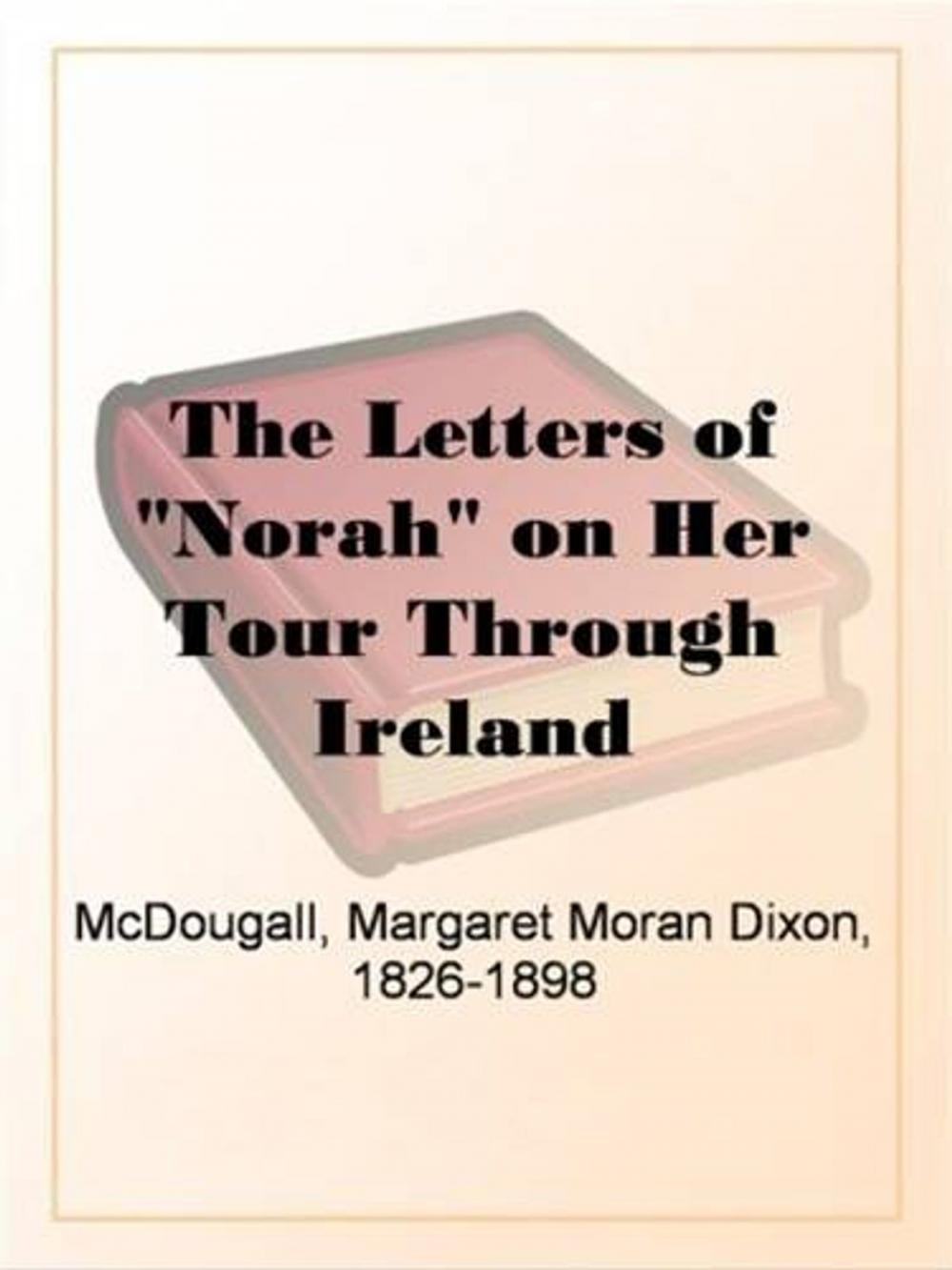 Big bigCover of The Letters Of "Norah" On Her Tour Through Ireland