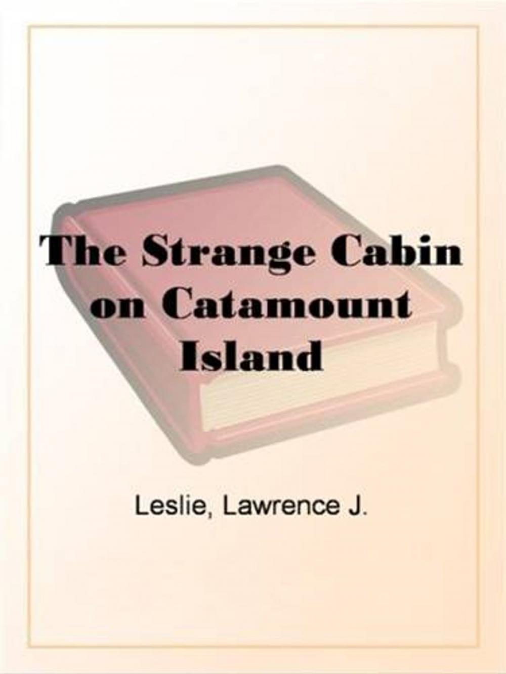 Big bigCover of The Strange Cabin On Catamount Island