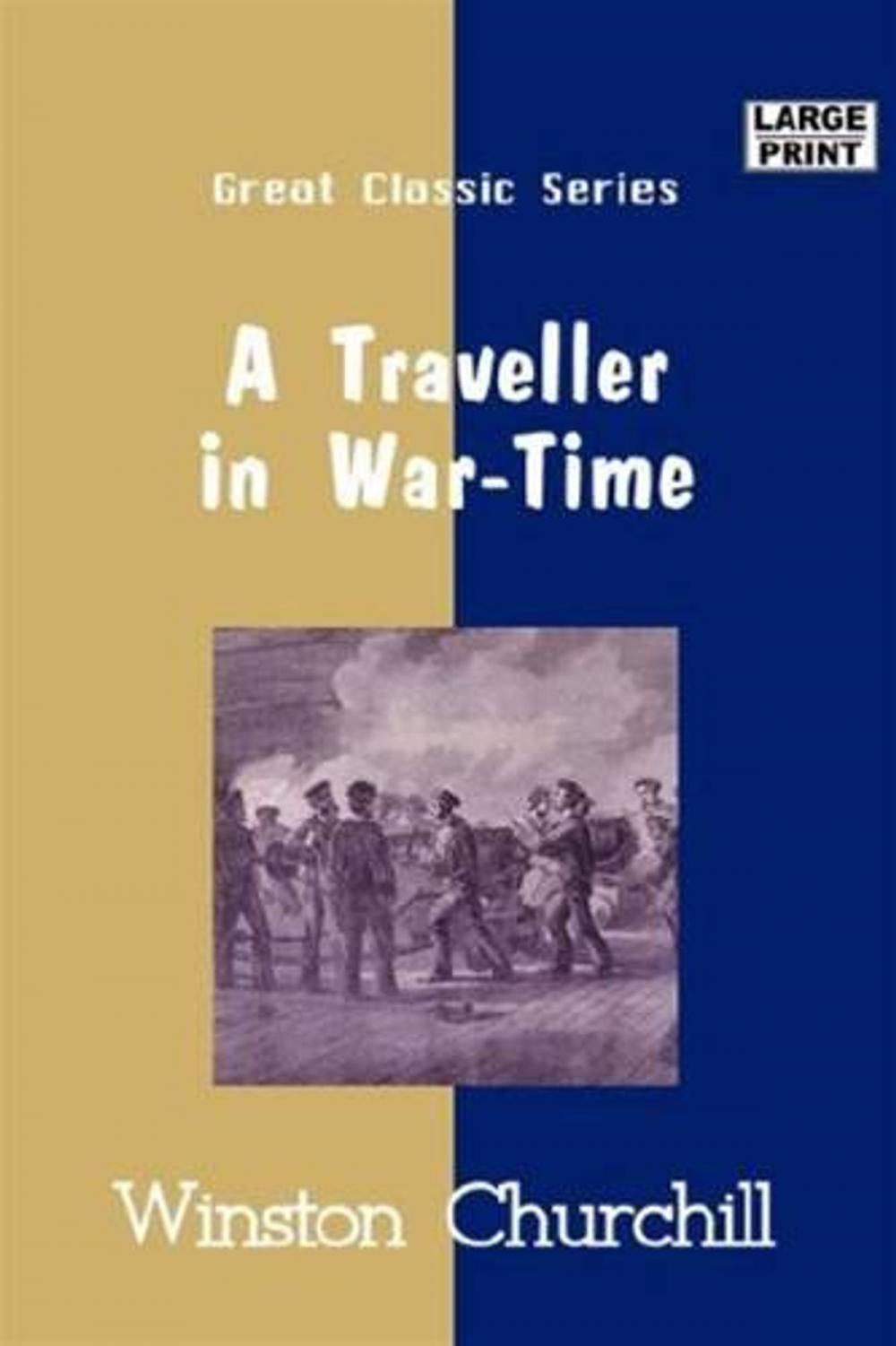 Big bigCover of A Traveller In War-Time