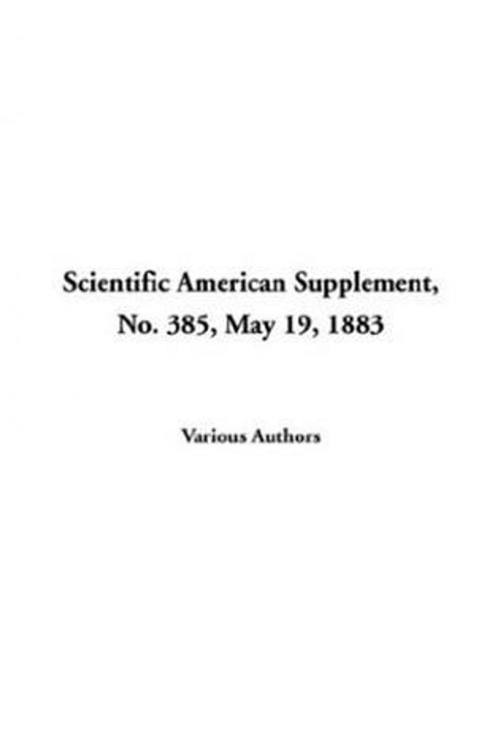 Big bigCover of Scientific American Supplement, No. 385, May 19, 1883