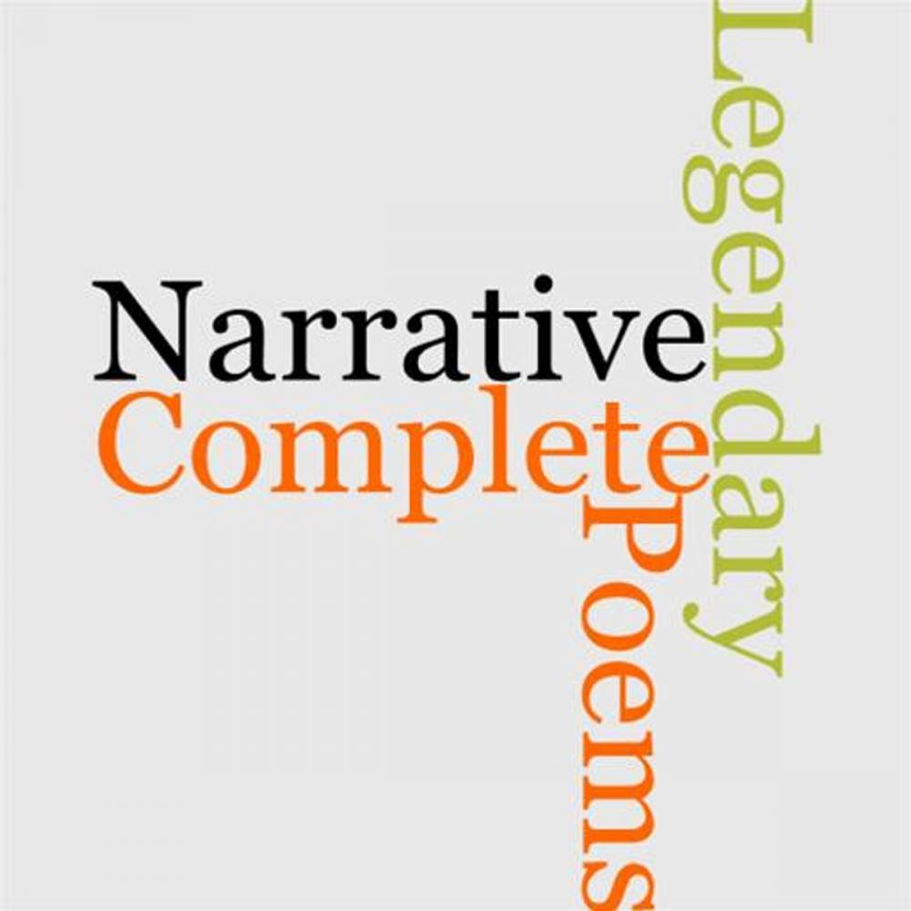 Big bigCover of Narrative And Legendary Poems, Complete