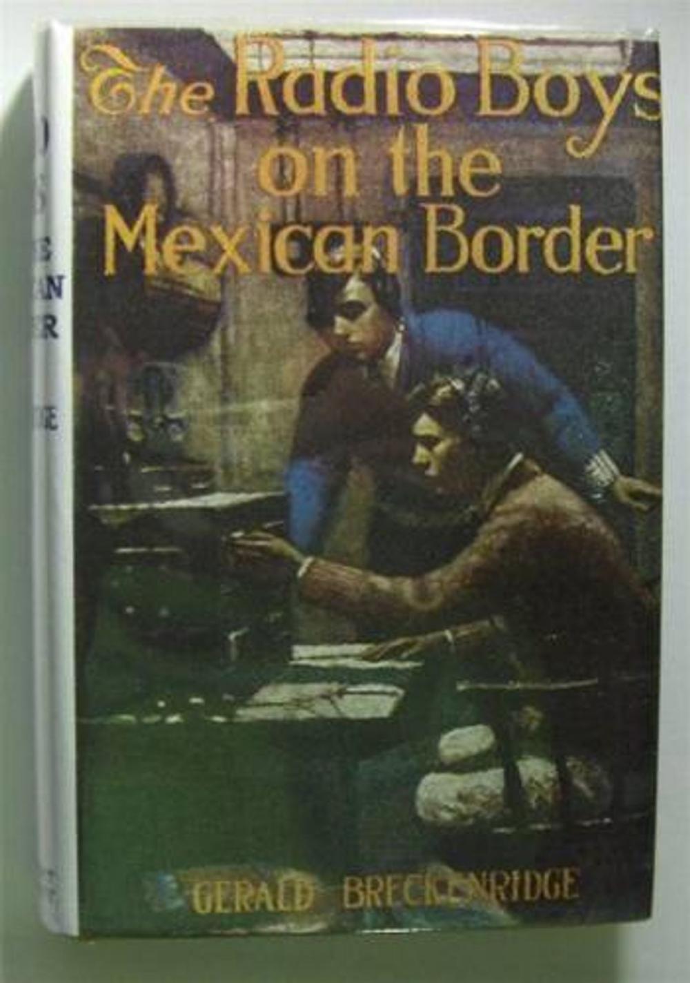 Big bigCover of The Radio Boys On The Mexican Border